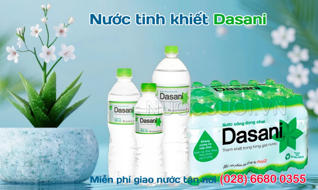 nước Dasani, Dasani, 350ml, 500ml, 1.5L, Coca-Cola, freeship tại TPHCM, không sản xuất nước bình 20L, nước uống đóng chai, nước tinh khiết